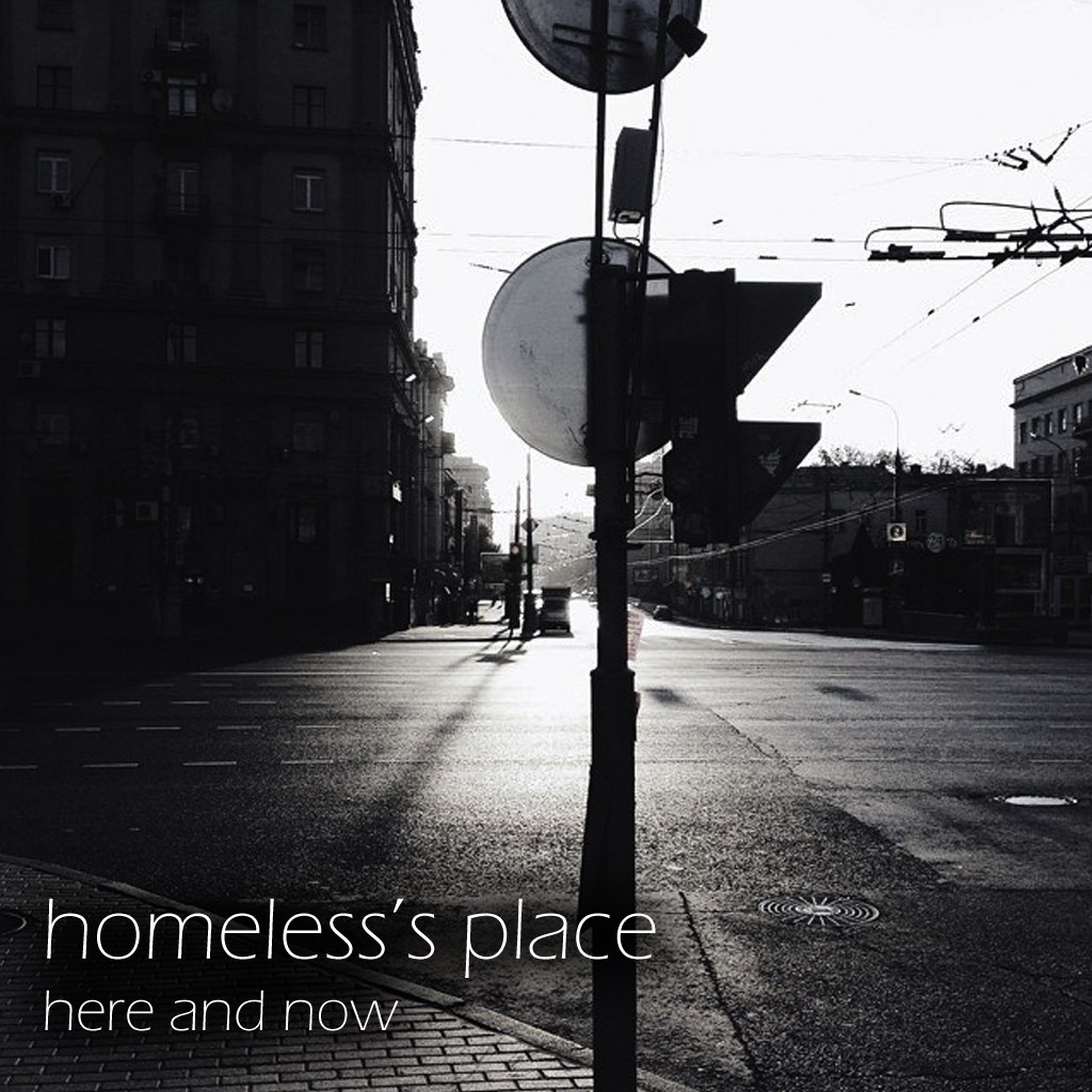 Homeless's Place - Here And Now (Maxi Single) (2015)
